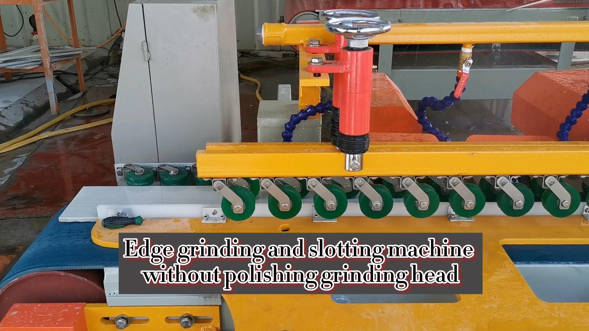 Edge grinding and slotting machine without polishing grinding head
